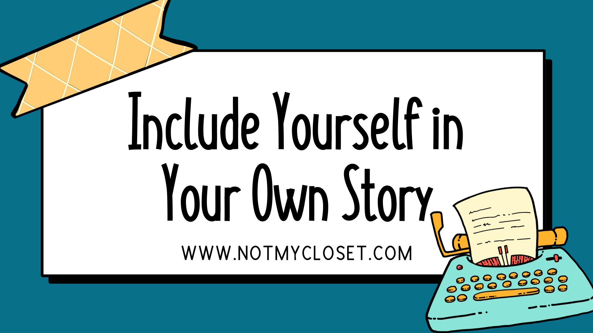 Include-yourself-in-your-own-story International Women’s Day blog post